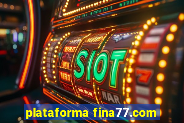 plataforma fina77.com